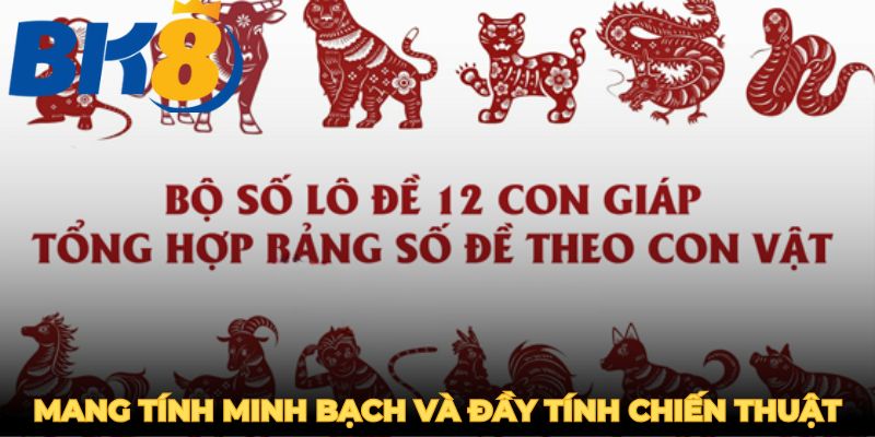 Bộ số lô đề 12 con giáp mang tính minh bạch và đầy tính chiến thuật