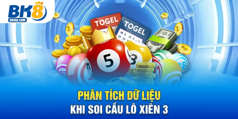 Phân tích chi tiết dữ liệu khi soi cầu lô xiên 3